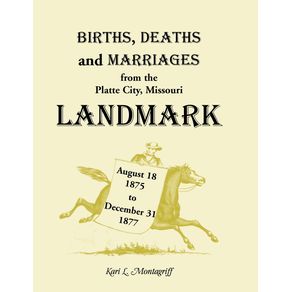 Births-Deaths-and-Marriages-from-the-Platte-City-Missouri-Landmark-August-18-1875-December-31-1877