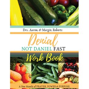 Denial-Not-Daniel-Fast--Workbook