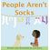 People-Arent-Socks