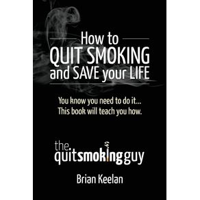 How-To-Quit-Smoking-and-Save-Your-Life