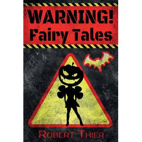 WARNING--Fairy-Tales