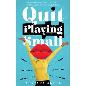 Quit-Playing-Small
