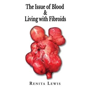 The-Issue-Of-Blood---Living-with-Fibroids