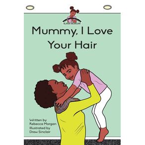 Mummy-I-Love-Your-Hair