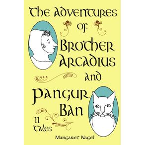 The-Adventures-of-Brother-Arcadius-and-Pangur-Ban