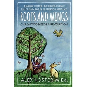 Roots-and-Wings---Childhood-Needs-A-Revolution