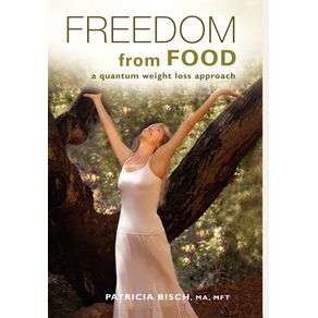 FREEDOM-FROM-FOOD--A-Quantum-Weight-Loss-Approach