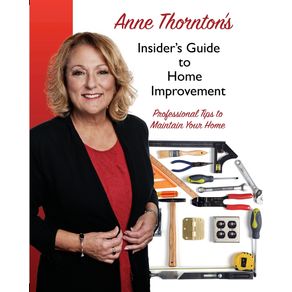 Anne-Thorntons-Insiders-Guide-to-Home-Improvement