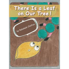 There-Is-a-Leaf-on-Our-Tree-