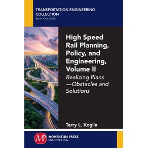 High-Speed-Rail-Planning-Policy-and-Engineering-Volume-II