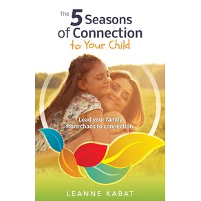 The-5-Seasons-of-Connection-to-Your-Child
