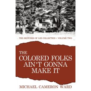 The-Colored-Folks-Aint-Gonna-Make-It