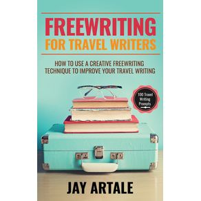 Freewriting-for-Travel-Writers