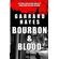 Bourbon---Blood