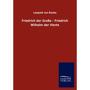 Friedrich-Der-Gro-E---Friedrich-Wilhelm-Der-Vierte