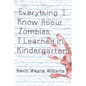 Everything-I-Know-about-Zombies-I-Learned-in-Kindergarten