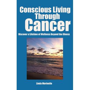 Conscious-Living-Through-Cancer