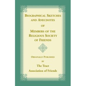 Biographical-Sketches-and-Anecdotes-of-Members-of-the-Religious-Society-of-Friends