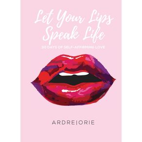 Let-Your-Lips-Speak-Life