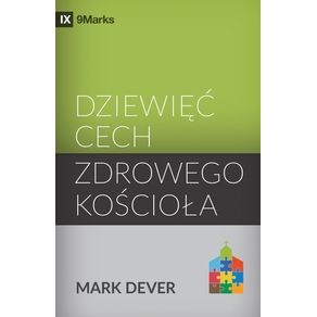 Dziewiec-cech-zdrowego-kosciola--Nine-Marks-of-a-Healthy-Church---Polish-