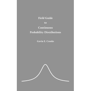 Field-Guide-to-Continuous-Probability-Distributions