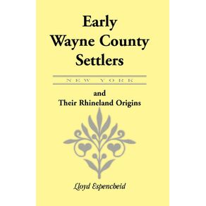 Early-Wayne-County--New-York--Settlers-and-Their-Rhineland-Origins