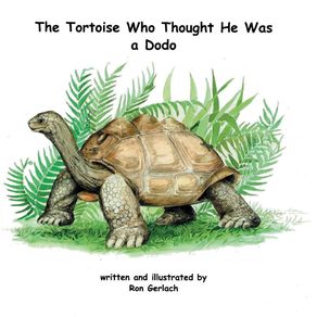 The-Tortoise-Who-Thought-He-Was-a-Dodo