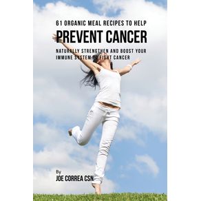 61-Organic-Meal-Recipes-to-Help-Prevent-Cancer