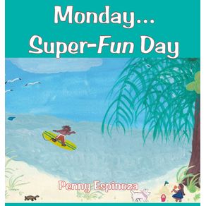 Monday...Super-Fun-Day