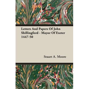 Letters-And-Papers-Of-John-Shillingford---Mayor-Of-Exeter-1447-50