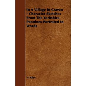 In-A-Village-In-Craven---Character-Sketches-From-The-Yorkshire-Pennines-Portrated-In-Words