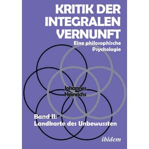 Kritik-der-integralen-Vernunft.-Eine-philosophische-Psychologie.-Band-II