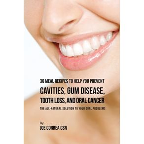 36-Meal-Recipes-to-Help-You-Prevent-Cavities-Gum-Disease-Tooth-Loss-and-Oral-Cancer