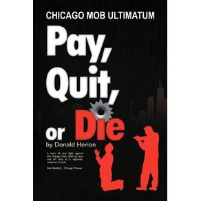Pay-Quit-or-Die