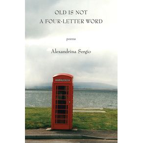 Old-Is-Not-a-Four-Letter-Word