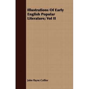 Illustrations-Of-Early-English-Popular-Literature--Vol-II