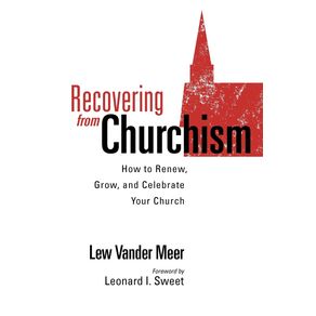 Recovering-from-Churchism