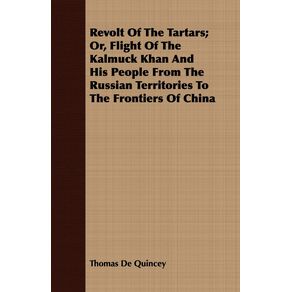 Revolt-Of-The-Tartars--Or-Flight-Of-The-Kalmuck-Khan-And-His-People-From-The-Russian-Territories-To-The-Frontiers-Of-China