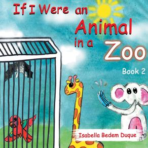 If-I-Were-an-Animal-in-a-Zoo