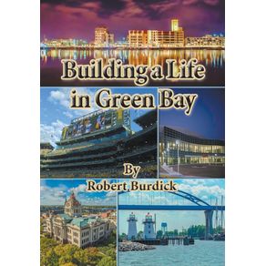 Building-a-Life-in-Green-Bay
