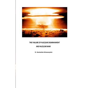 THE-FAILURE-OF-NUCLEAR-DISARMAMENT-AND-NUCLEAR-WAR