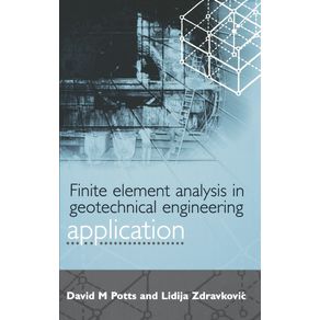 Finite-Element-Analysis-in-Geotechnical-Engineering