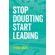 Stop-Doubting-Start-Leading