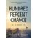 Hundred-Percent-Chance