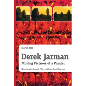 Derek-Jarman---Moving-Pictures-of-a-Painter