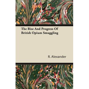 The-Rise-And-Progress-Of-British-Opium-Smuggling