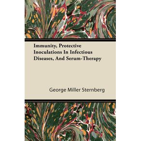 Immunity-Protective-Inoculations-In-Infectious-Diseases-And-Serum-Therapy