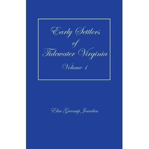 Early-Settlers-of-Tidewater-Virginia-Volume-1