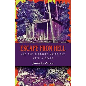Escape-from-Hell-and-the-Almighty-White-Guy-with-a-Beard