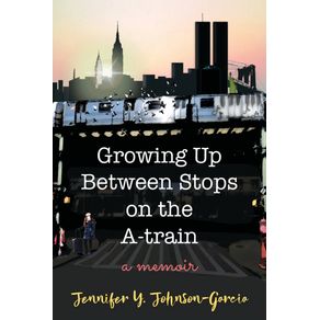 Growing-Up-Between-Stops-on-the-A-train